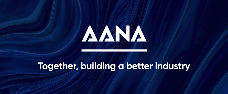 AANA | Together, building a better industry